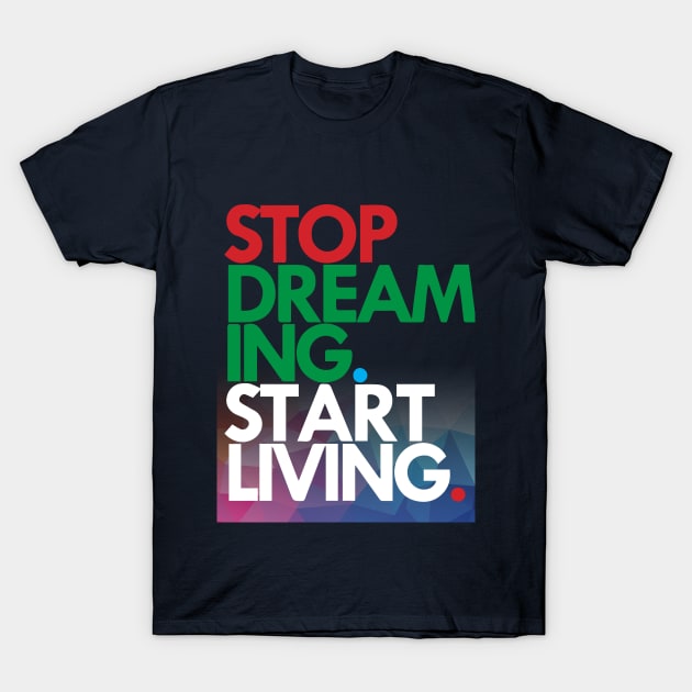 motivational quote T-Shirt by ZUNAIRA